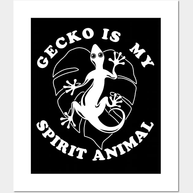 Gecko Is My Spirit Animal Wall Art by TMBTM